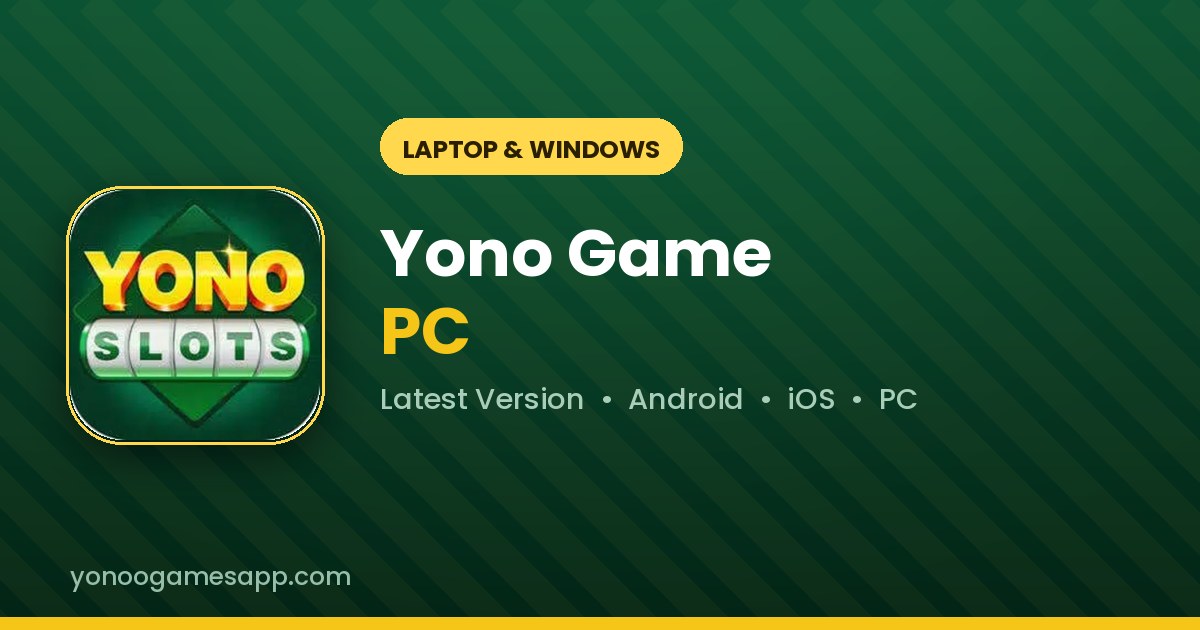 Yono Game PC version for laptop and Windows