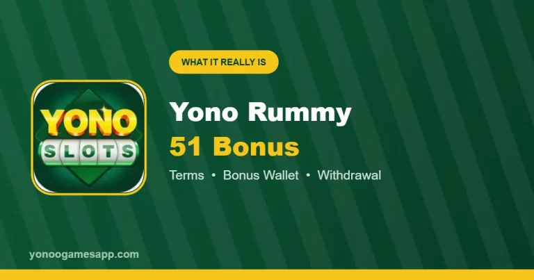 Yono Rummy 51 bonus explained: terms, bonus wallet and withdrawal